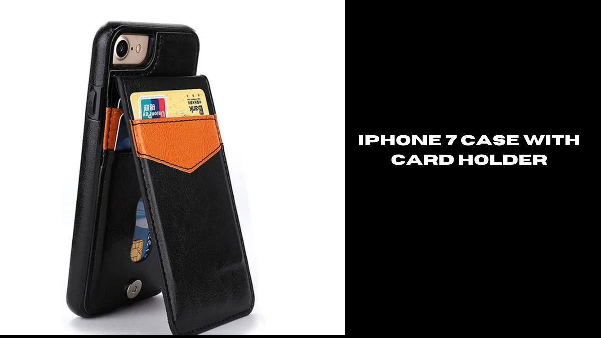 iphone 7 case with card holder