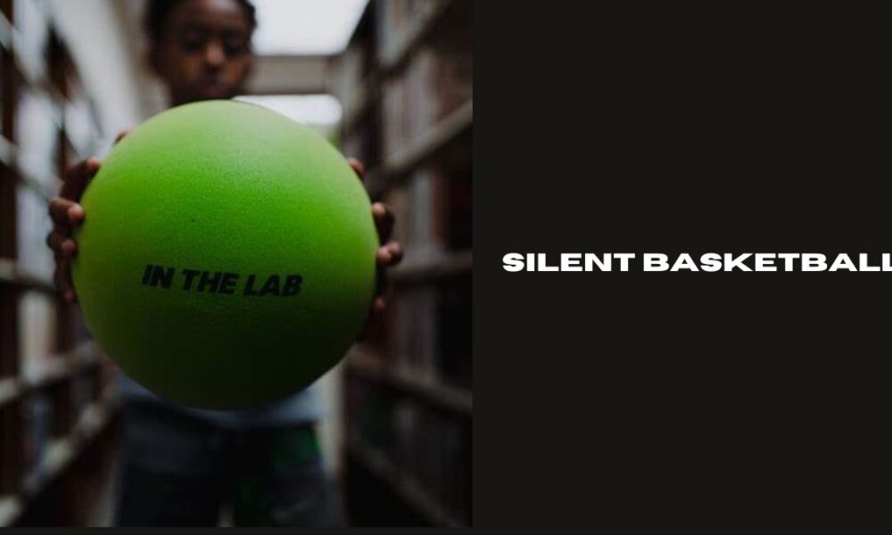 silent basketball